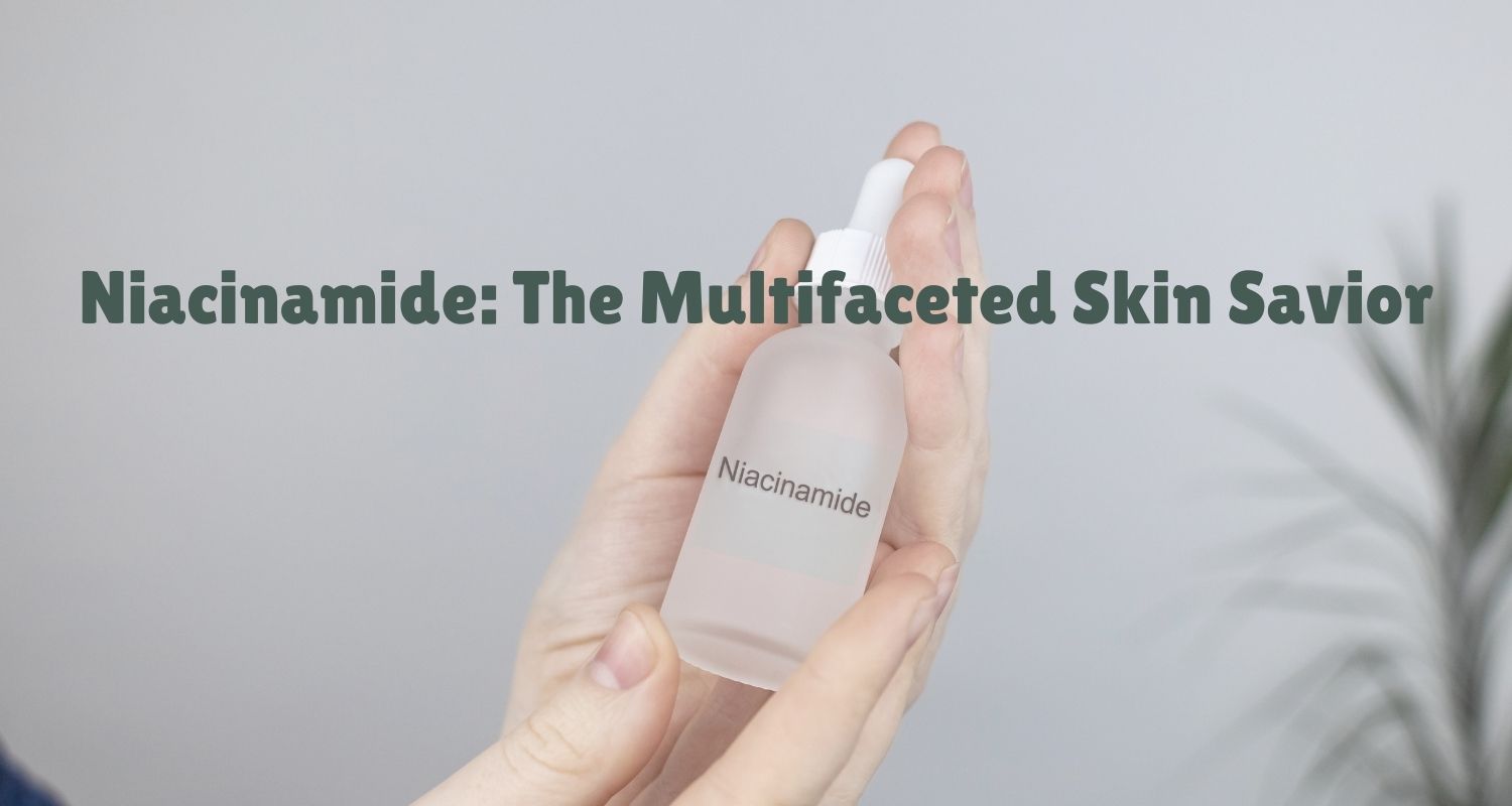 Unlocking the Secrets of Niacinamide for Skin Brilliance